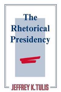 The Rhetorical Presidency