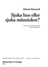 Sjuka hus eller sjuka människor?, Om boenderelaterad ohälsa bland malmöbor