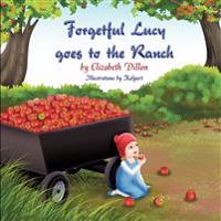 Forgetful Lucy Goes to the Ranch