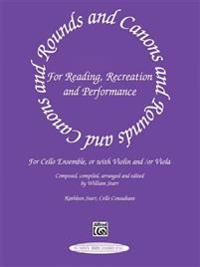 Rounds and Canons for Reading, Recreation and Performance: Cello Ensemble, or with Violin And/Or Viola