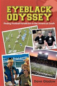 Eyeblack Odyssey: Finding Football Fanaticism in the American South