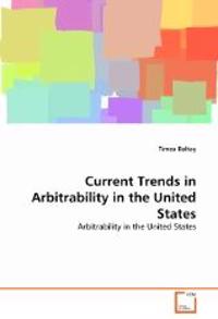 Current Trends in Arbitrability in the United States