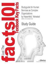 Studyguide for Human Services as Complex Organizations by Hasenfeld, Yeheskel, ISBN 9781412956949