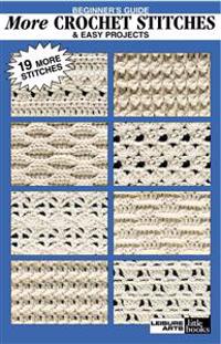 Beginner's Guide More Crochet Stitches & Easy Projects