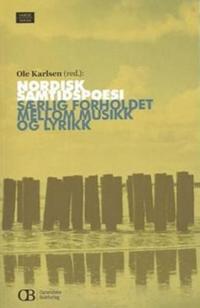 Nordisk samtidspoesi; særlig forholdet mellom musikk og lyrikk