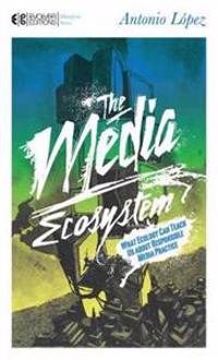 The Media Ecosystem