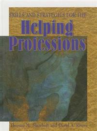 Skills and Strategies for the Helping Professionals