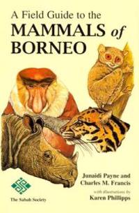 Field Guide to the Mammals of Borneo