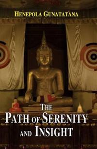 Path of Serenity and Insight: an Explanation of Buddhist Jhanas