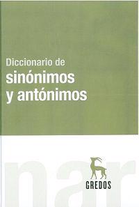 Diccionario de Sinonimos y Antonimos = Dictionary of Synonyms and Antonyms