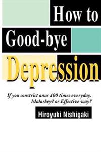 How to Good-bye Depression