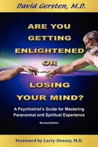 Are You Getting Enlightened or Losing Your Mind?
