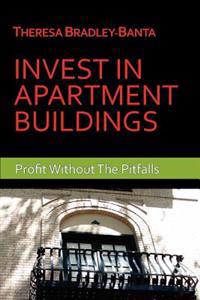 Invest in Apartment Buildings: Profit Without the Pitfalls