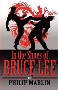 In the Shoes of Bruce Lee