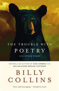 The Trouble with Poetry: And Other Poems