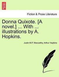 Donna Quixote. [A Novel.] ... with ... Illustrations by A. Hopkins.