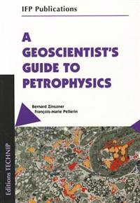 A Geoscientists Guide to Petrophysics