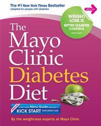 The Mayo Clinic Diabetes Diet: The #1 New York Bestseller Adapted for People with Diabetes