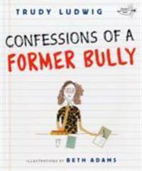 Confessions of a Former Bully