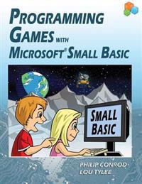 Programming Games With Microsoft Small Basic