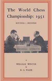 The World Chess Championship 1951 Botvinnik V. Bronstein