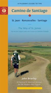 A Pilgrim's Guide to the Camino De Santiago