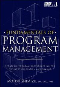 Fundamentals of Program Management: Strategic Program Bootstrapping for Business Innovation and Change