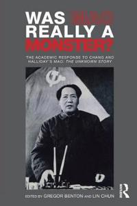 Was Mao Really a Monster?