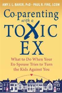 Co-parenting with a Toxic Ex