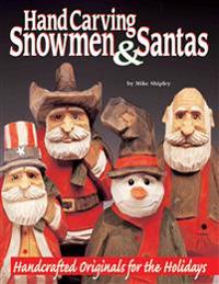 Hand Carving Snowmen and Santas
