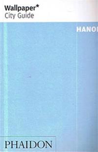 Hanoi 2008 Wallpaper* City Guide
