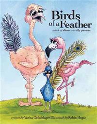 Birds of a Feather: A Book of Idioms and Silly Pictures