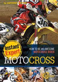 Motocross: How to Be an Awesome Motocross Rider