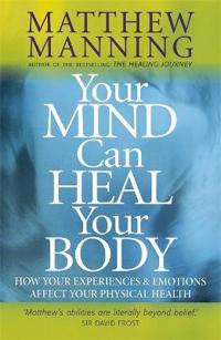 Your Mind Can Heal Your Body