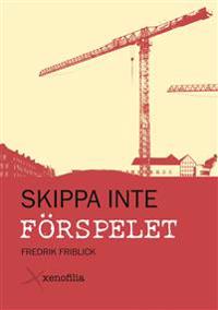 Skippa inte förspelet
