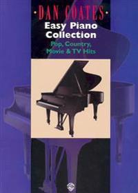 Dan Coates Easy Piano Collection: Pop, Country, Movie & TV Hits