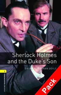 Oxford Bookworms Library: Stage 1: Sherlock Holmes and the Duke's Son Audio CD Pack