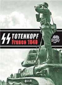 SS Totenkopf: France 1940