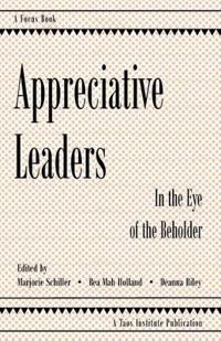 Appreciative Leaders in the Eye of the Beholder
