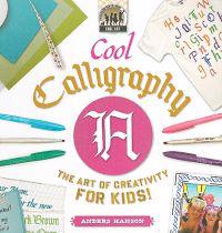 Cool Calligraphy: The Art of Creativity for Kids!