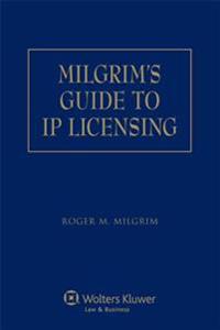 Milgrim's Guide to IP Licensing