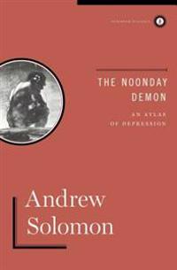 The Noonday Demon: An Atlas of Depression
