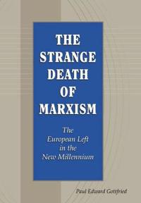 The Strange Death of Marxism