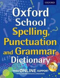 Oxford School Spelling, Punctuation, and Grammar Dictionary