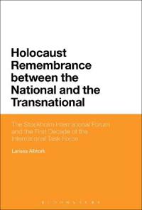 Holocaust Remembrance Between the National and the Transnational
