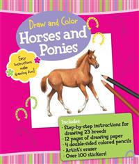 Draw and Color: Horses and Ponies [With 4 Double-Sided Colored Pencils and Eraser]