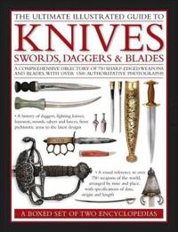 The Ultimate Illustrated Guide to Knives, Swords, Daggers & Blades: A Box Set of Two Reference Books
