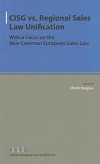 Cisg vs. Regional Sales Law Unification: With a Focus on the New Common European Sales Law