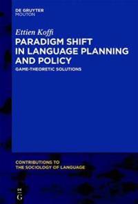 Paradigm Shift in Language Planning and Policy