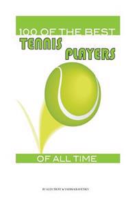 100 of the Best Tennis Players of All Time